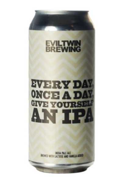 Evil-Twin-Every-Day,-Once-A-Day,-Give-Yourself-An-IPA