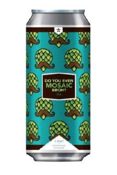 New-Glory-Craft-Brewery-Do-You-Even-Mosaic-Broh?-IPA
