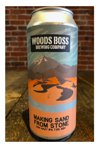 Woods-Boss-Making-Sand-From-Stone-DDH-Hazy-NE-IPA
