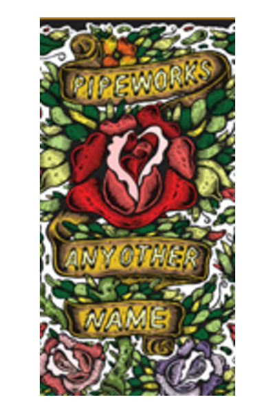 Pipeworks-Any-Other-Name-Rose-Saison